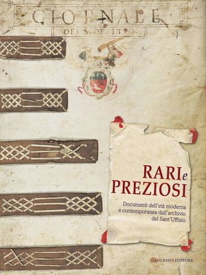 cover image of Rari e preziosi. Documenti dell'età moderna e contemporanea dall'archivio del Sant'Uffizio
